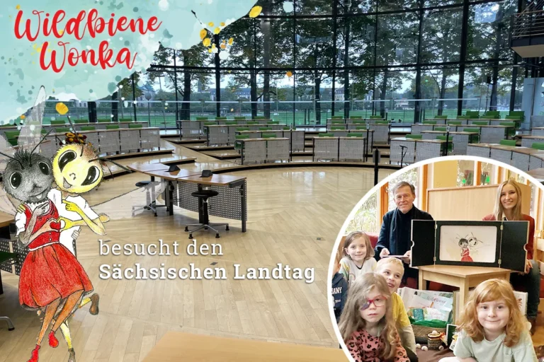 Unsere Wildbiene Wonka besucht den Sächsischen Landtag!
